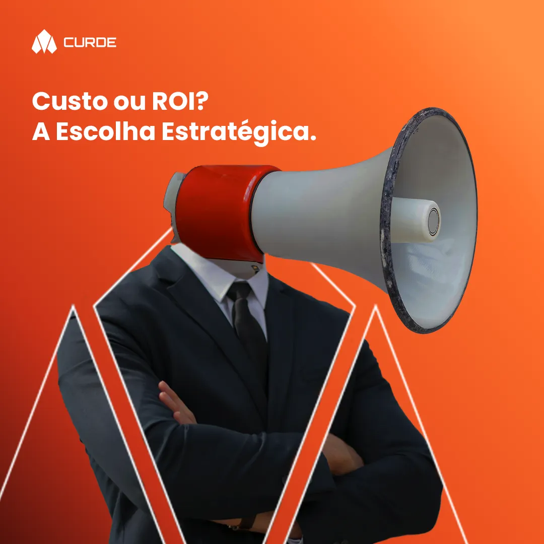 Custo ou ROI?